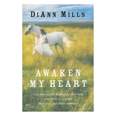 "Awaken My Heart" - "" ("Mills DiAnn")(Paperback)