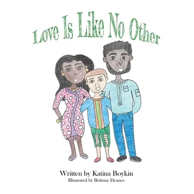 "Love Is Like No Other" - "" ("Boykin Katina")(Pevná vazba)