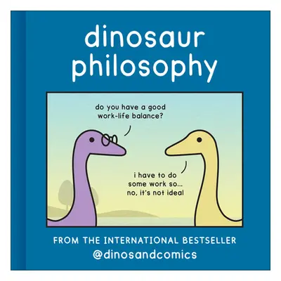 "Dinosaur Philosophy" - "" ("Stewart James")(Pevná vazba)