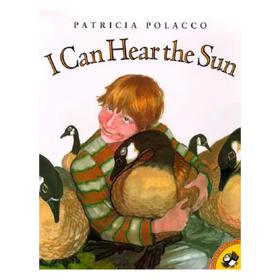 "I Can Hear the Sun: A Modern Myth" - "" ("Polacco Patricia")(Paperback)