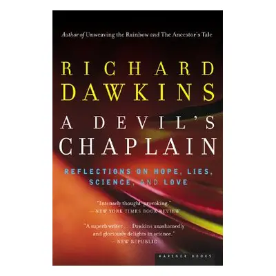 "A Devil's Chaplain: Reflections on Hope, Lies, Science, and Love" - "" ("Dawkins Richard")(Pape