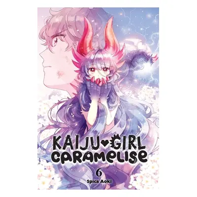 "Kaiju Girl Caramelise, Vol. 6" - "" ("Aoki Spica")(Paperback)