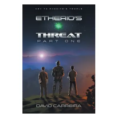 "Key to Phodite's Temple: Etherio's Threat" - "" ("Carreira David")(Paperback)