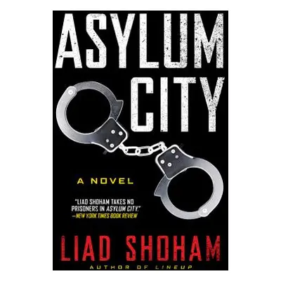 "Asylum City" - "" ("Shoham Liad")(Paperback)