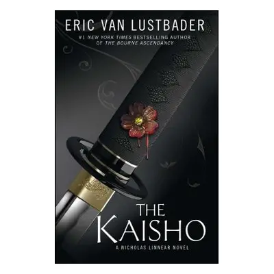 "The Kaisho: A Nicholas Linnear Novel" - "" ("Van Lustbader Eric")(Paperback)