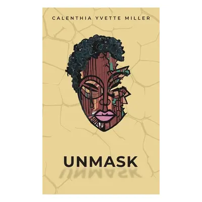 "Unmask" - "" ("Miller Calenthia")(Pevná vazba)