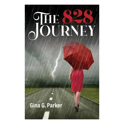 "The 828 Journey" - "" ("Parker Gina G.")(Paperback)