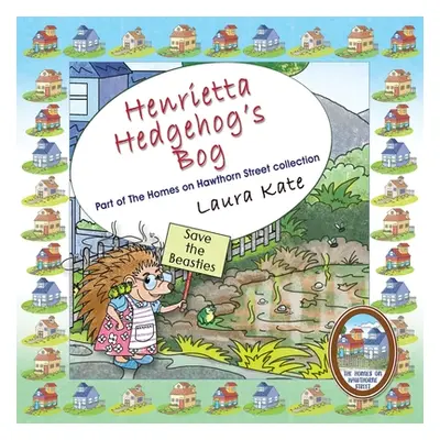 "Henrietta Hedgehog's Bog" - "" ("Kate Laura")(Paperback)