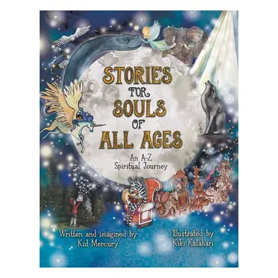 "Stories for Souls of All Ages: An A-Z Spiritual Journey" - "" ("Mercury Kid")(Paperback)