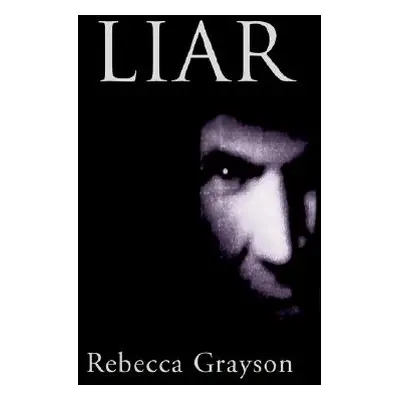 "Liar" - "" ("Grayson Rebecca")(Pevná vazba)