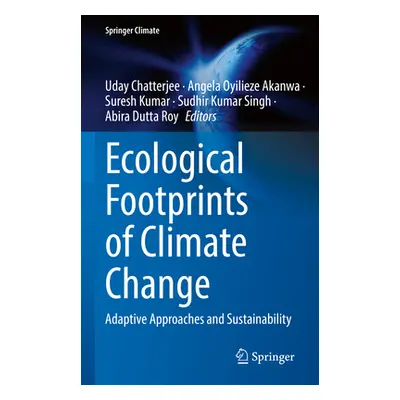 "Ecological Footprints of Climate Change: Adaptive Approaches and Sustainability" - "" ("Chatter