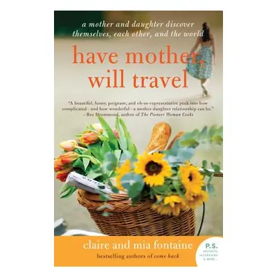 "Have Mother, Will Travel" - "" ("Fontaine Claire")(Paperback)