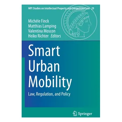 "Smart Urban Mobility: Law, Regulation, and Policy" - "" ("Finck Michle")(Paperback)