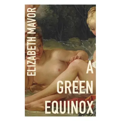 "Green Equinox" - "" ("Mavor Elizabeth")(Paperback / softback)