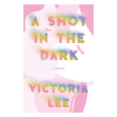 "A Shot in the Dark" - "" ("Lee Victoria")(Paperback)