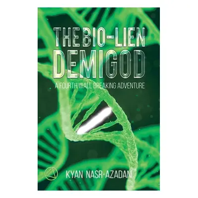 "The Bio-lien Demigod" - "" ("Nasr-Azadani Kyan")(Paperback)