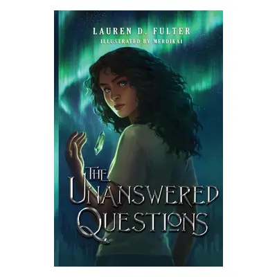 "The Unanswered Questions (Book One of the Unanswered Questions Series)" - "" ("Fulter Lauren D.