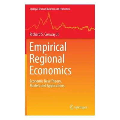 "Empirical Regional Economics: Economic Base Theory, Models and Applications" - "" ("Conway Jr R