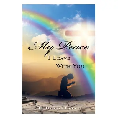 "My Peace I Leave With You" - "" ("Dufner Hillrey")(Paperback)