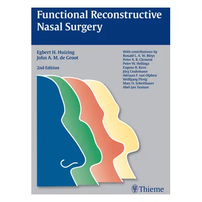 "Functional Reconstructive Nasal Surgery" - "" ("Huizing Egbert H.")(Pevná vazba)