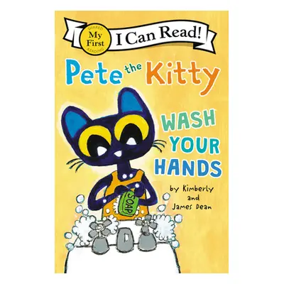 "Pete the Kitty: Wash Your Hands" - "" ("Dean James")(Paperback)