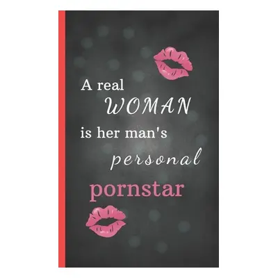 "A real woman is her man's personal pornstar: 20 love and sex coupons for HIM, the best idea for