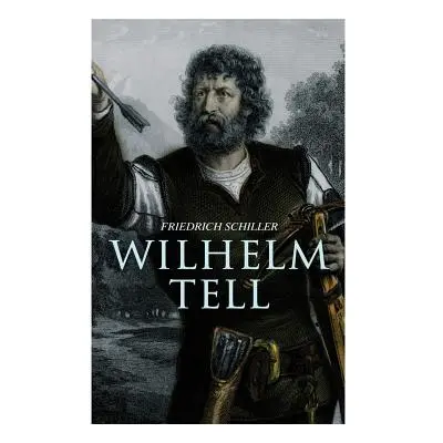 "Wilhelm Tell" - "" ("Schiller Friedrich")(Paperback)