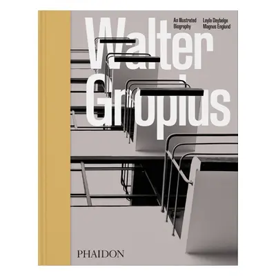 "Walter Gropius, an Illustrated Biography" - "" ("Englund Magnus")(Pevná vazba)