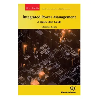 "Integrated Power Management: A Quick Start Guide" - "" ("Kopta Vladimir")(Paperback)