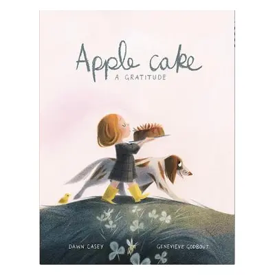 "Apple Cake: A Gratitude" - "" ("Casey Dawn")(Pevná vazba)