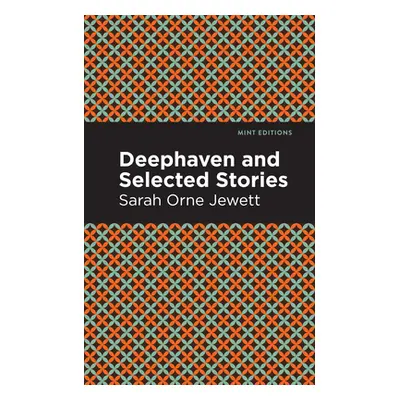 "Deephaven and Selected Stories" - "" ("Jewett Sarah Orne")(Paperback)