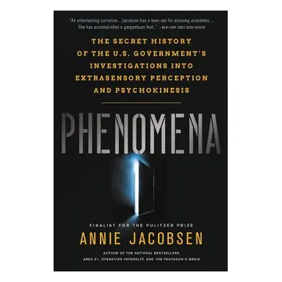 "Phenomena: The Secret History of the U.S. Government's Investigations Into Extrasensory Percept