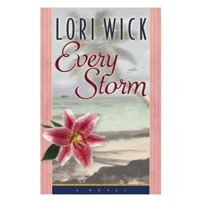 "Every Storm" - "" ("Wick Lori")(Paperback)