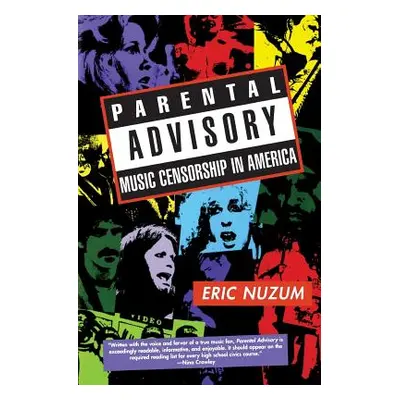 "Parental Advisory: Music Censorship in America" - "" ("Nuzum Eric D.")(Paperback)