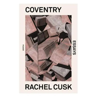 "Coventry: Essays" - "" ("Cusk Rachel")(Paperback)