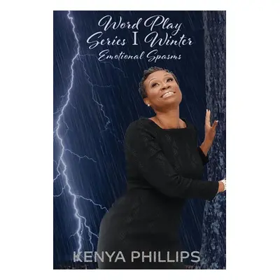 "Word Play Series 1 Winter: Emotional Spasms" - "" ("Phillips Kenya")(Paperback)