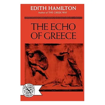 "The Echo of Greece" - "" ("Hamilton Edith")(Paperback)