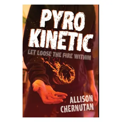 "Pyrokinetic" - "" ("Chernutan Allison")(Pevná vazba)