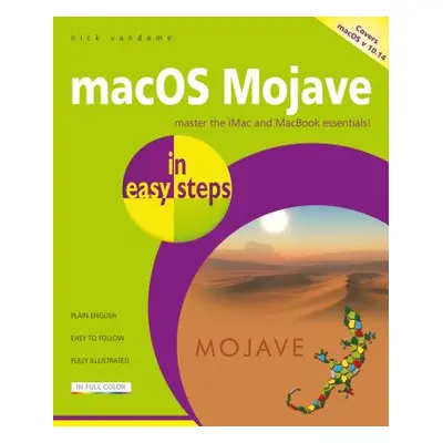 "Macos Mojave in Easy Steps: Covers V 10.14" - "" ("Vandome Nick")(Paperback)