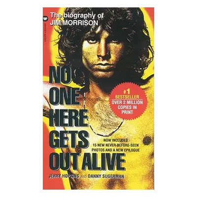 "No One Here Gets Out Alive" - "" ("Hopkins Jerry")(Mass Market Paperbound)