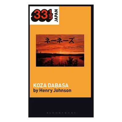 "Nenes' Koza Dabasa: Okinawa in the World Music Market" - "" ("Johnson Henry")(Paperback)