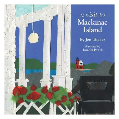 "A Visit to Mackinac Island" - "" ("Tucker Jen")(Paperback)