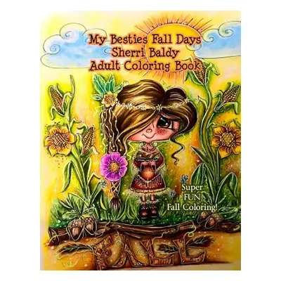 "My Besties Fall Days Sherri Baldy Adult Coloring Book" - "" ("Baldy Sherri Ann")(Paperback)