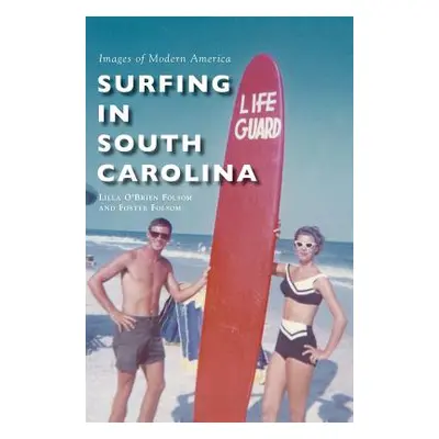 "Surfing in South Carolina" - "" ("Folsom Lilla O.")(Pevná vazba)