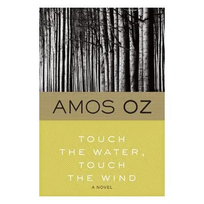 "Touch the Water, Touch the Wind" - "" ("Oz Amos")(Paperback)