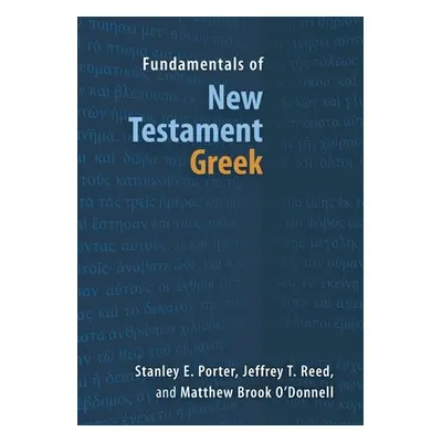 "Fundamentals of New Testament Greek" - "" ("Porter Stanley E.")(Paperback)