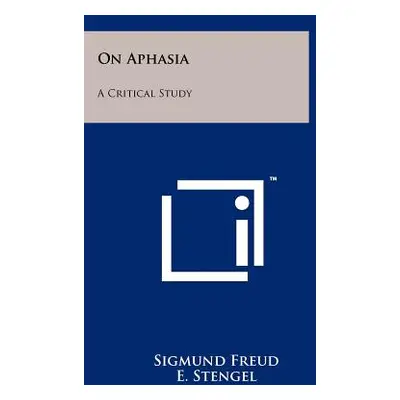 "On Aphasia: A Critical Study" - "" ("Freud Sigmund")(Paperback)