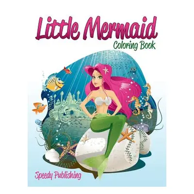 "Little Mermaid Coloring Book" - "" ("Speedy Publishing LLC")(Paperback)