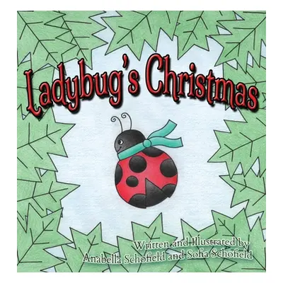 "Ladybug's Christmas" - "" ("Schofield Sofia")(Pevná vazba)