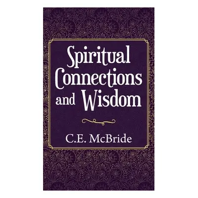 "Spiritual Connections and Wisdom" - "" ("McBride C. E.")(Pevná vazba)